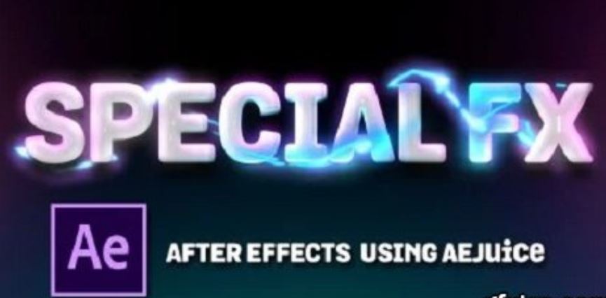 AEJuice- Special FX in After Effects