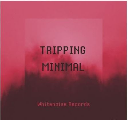 Whitenoise Records TRIPPING MINIMAL Beats [WAV]