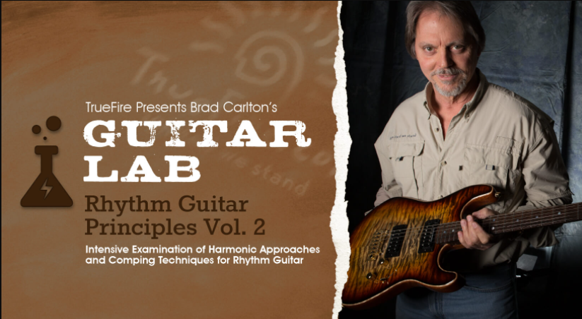 Truefire Brad Carlton's Guitar Lab: Rhythm Guitar Principles Vol.2