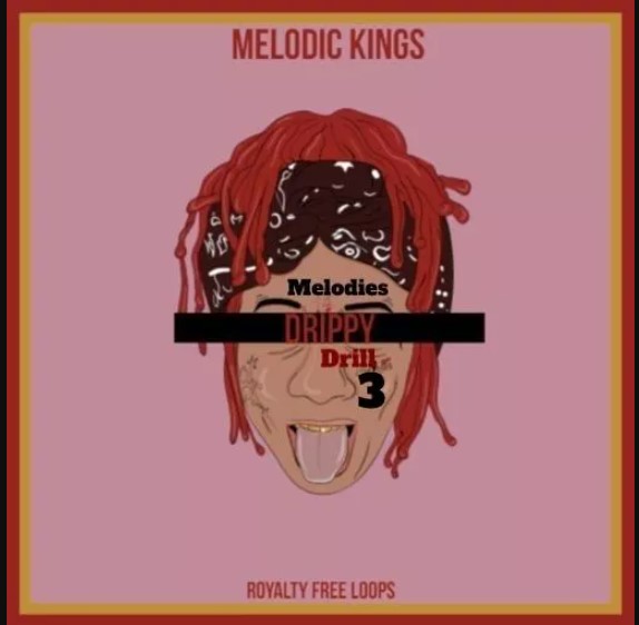Melodic Kings Drippy Drill Melodies 3 [WAV]