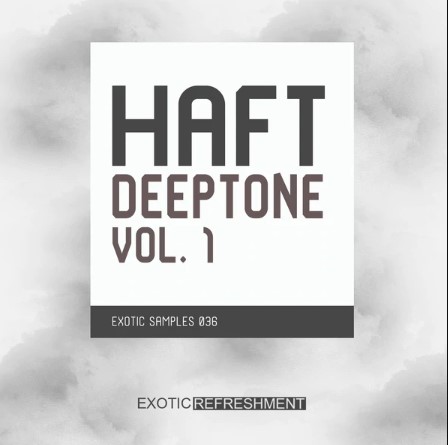 Exotic Refreshment HAFT Deeptone Vol.1 Sample Pack [WAV]