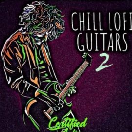 Certified Audio LLC Chill Lo-Fi Guitars 2 [WAV] (Premium)