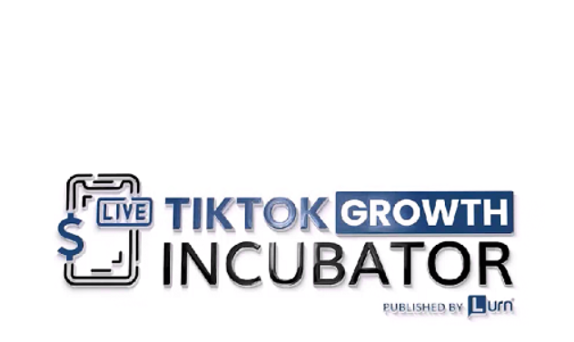 Ryan Magin (LURN) – TikTok Growth Incubator 