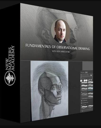 NEW MASTERS ACADEMY – FUNDAMENTALS OF OBSERVATIONAL DRAWING WITH ILIYA MIROCHNIK – LIVE CLASS