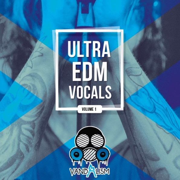 Vandalism Ultra EDM Vocals Vol.1 [WAV]