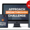John Anthony – Approach Breakthrough Challenge (premium)