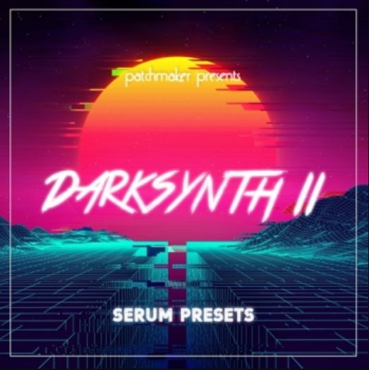 Patchmaker Darksynth II for Serum [Synth Presets]