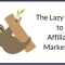 The Lazy Guide to Affiliate Marketing – Elizabeth Goddard (Premium)