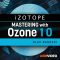 Ask Video Ozone 10 201 Mastering With Ozone [TUTORiAL] (Premium)