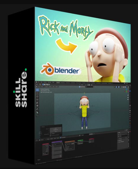 SKILLSHARE – LEARN HOW TO CREATE 3D RICK AND MORTY CHARACTER