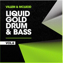 Villem & McLeod Samples & Sounds Liquid Gold Drum & Bass VOL 6 [WAV] (Premium)