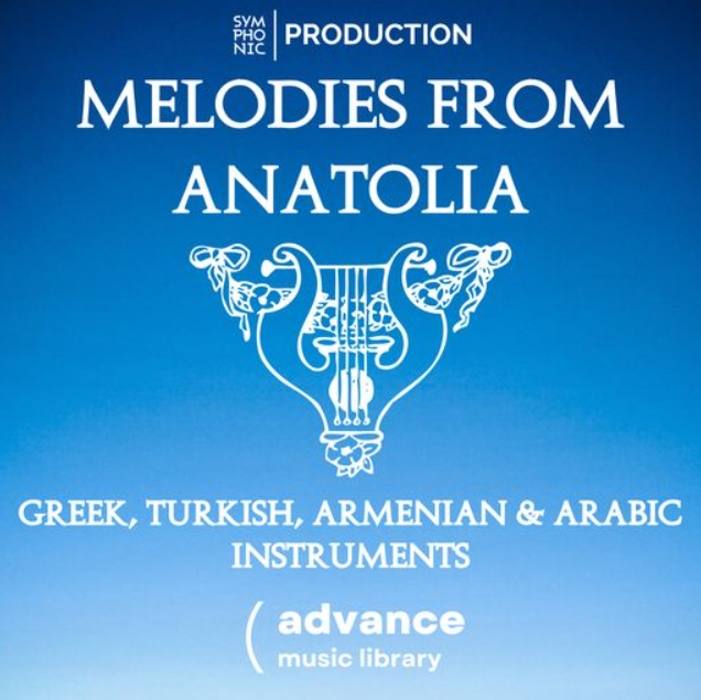 Symphonic Production Melodies From Anatolia - Greek, Turkish, Armenian & Arabic Instruments Vol.1 [WAV] 