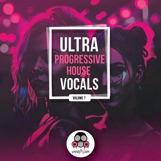 Vandalism Ultra Progressive House Vocals 7 [WAV]
