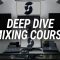 Streaky Deep Dive Mixing Course Complete [TUTORiAL] (Premium)