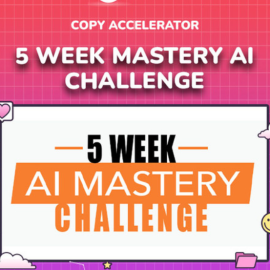 Copy Accelerator – 5 Week Mastery AI Challenge (Premium)