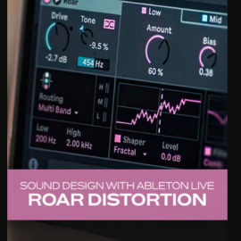 Groove3 Sound Design with Ableton Live Roar Distortion (Premium)